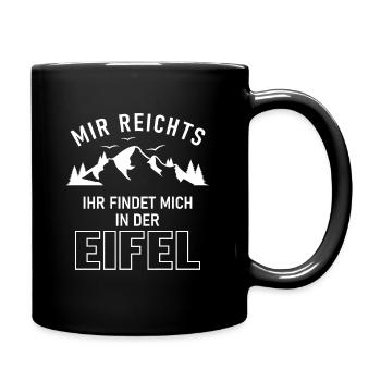 Eifel mir reichts Spruch Pfalz Pfälzer - Tasse einfarbig - Schwarz - Rechts
