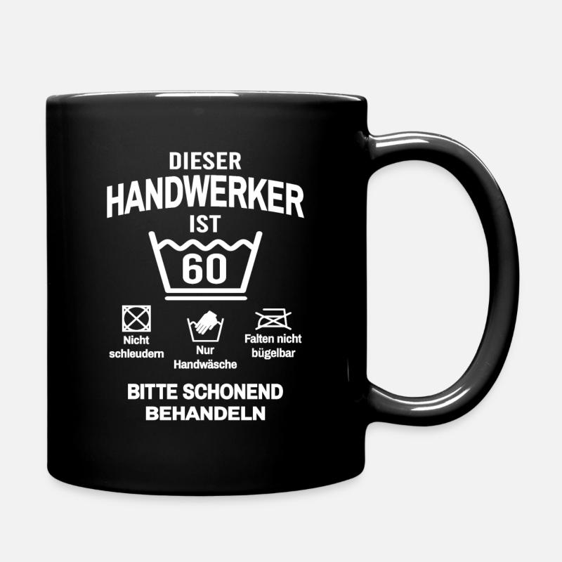 60. Geburtstag Handwerker Lustig 60 Jahre - Tasse einfarbig - Schwarz