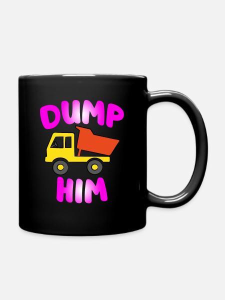 11 Fun Dump Him copy - Tasse einfarbig - Schwarz