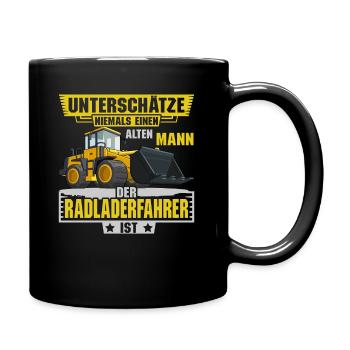Radladerfahrer unterschätze niemals Radlader - Tasse einfarbig - Schwarz - Rechts
