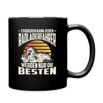 Radlader Radladerfahrer nur die Besten - Tasse einfarbig - Schwarz - Rechts