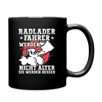 Radlader Radladerfahrer werden besser - Tasse einfarbig - Schwarz - Rechts