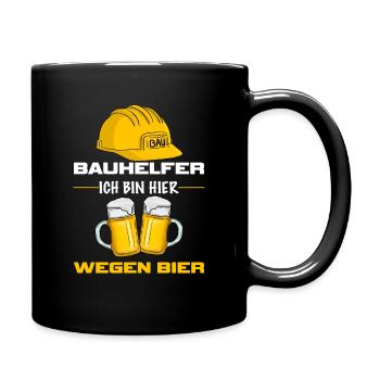 Bauhelfer ich bin hier wegen bier Baustelle - Tasse einfarbig - Schwarz - Rechts