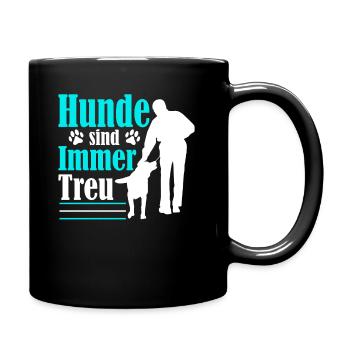 Hunde sind immer Treu Hundebesitzer - Tasse einfarbig - Schwarz - Rechts
