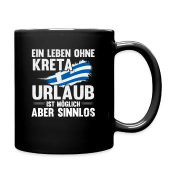 Ein Leben ohne Kreta Urlaub ist sinnlos - Tasse einfarbig - Schwarz - Rechts