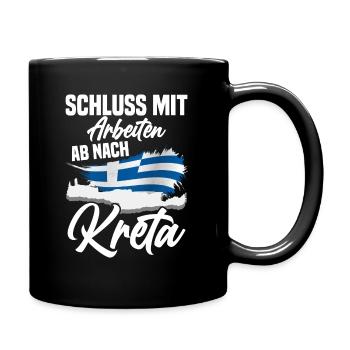 Schluss mit arbeiten ab nach Kreta Urlaub - Tasse einfarbig - Schwarz - Rechts