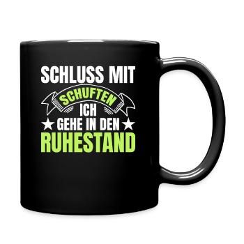 Rentner Schluss mit schuften Rente - Tasse einfarbig - Schwarz - Rechts
