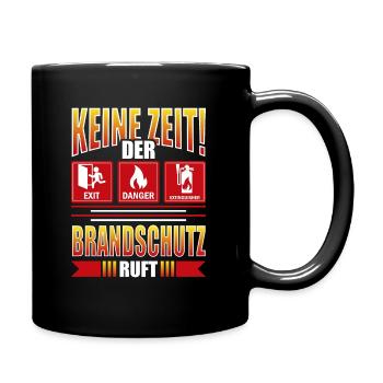 Der Brandschutz ruft Brandschutzbeauftragter - Tasse einfarbig - Schwarz - Rechts