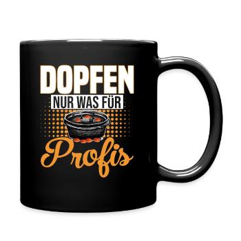 Dutch Oven Dopfen nur was für Profis - Tasse einfarbig - Schwarz - Rechts