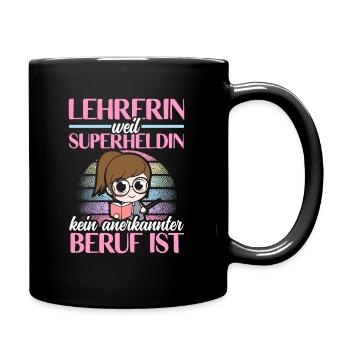Lehrerin Superheld kein anerkannter Beruf - Tasse einfarbig - Schwarz - Rechts