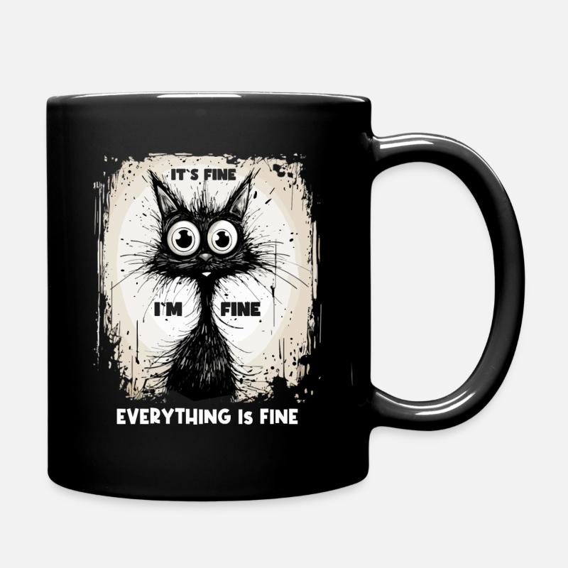 Cat Saying It ́s Fine I ́m Fine Everything Is Fine - Full Colour Mug - black