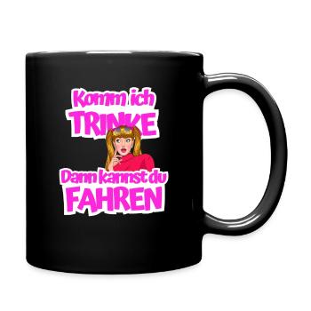Komm ich trinke dann kannst du fahren - Tasse einfarbig - Schwarz - Rechts