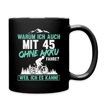 45 Geburtstag Radfahrer 45 Jahre Spruch - Tasse einfarbig - Schwarz - Rechts