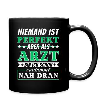 Niemand ist Perfekt - Ärzte sind nah dran - Tasse einfarbig - Schwarz - Rechts
