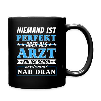Niemand ist Perfekt - Ärzte sind nah dran - Tasse einfarbig - Schwarz - Rechts