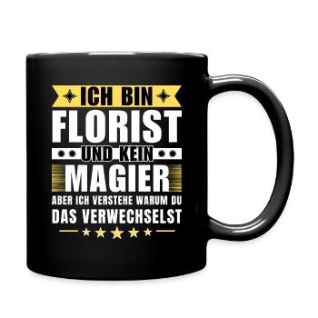 Ich bin Florist und kein Magier - Tasse einfarbig - Schwarz - Rechts