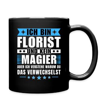 Ich bin Florist und kein Magier - Tasse einfarbig - Schwarz - Rechts