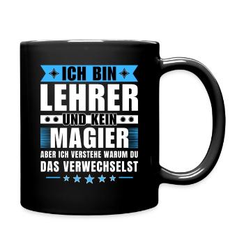 Ich bin Lehrer und kein Magier - Tasse einfarbig - Schwarz - Rechts