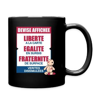 Devise en façade, réalité en coulisses - Mug uni - noir - Droite