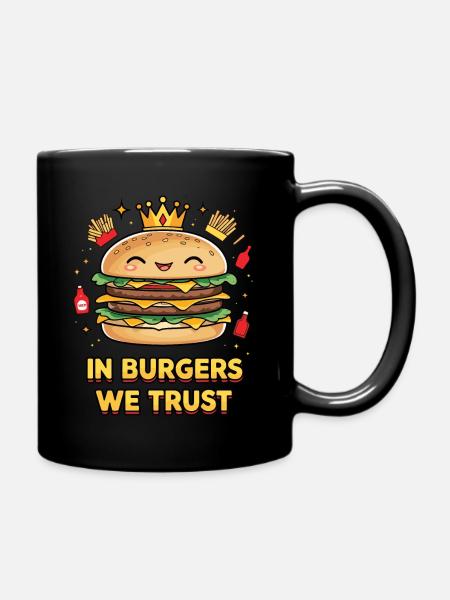 In Burgers We Trust - Lustiges Burger-Design - Tasse einfarbig - Schwarz