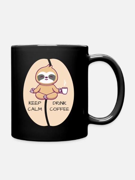 Keep Calm Drink Coffee Faultier - Tasse einfarbig - Schwarz