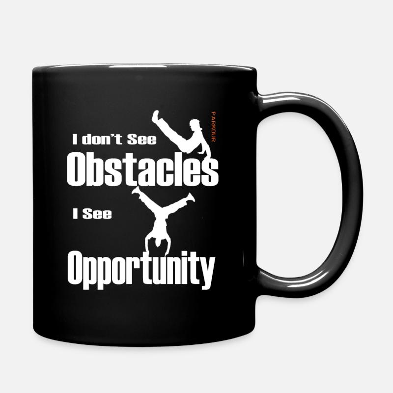 Parkour Ich sehe keine Hindernisse Ich sehe Chancen - Tasse einfarbig - Schwarz