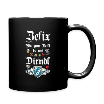 Zefix Wo Zum Deifi Is Mei Dirndl Spaß - Tasse einfarbig - Schwarz - Rechts