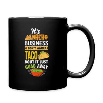 Funny It's Nacho Business - Taco Burrito Tortilla - Full Colour Mug - black - Right