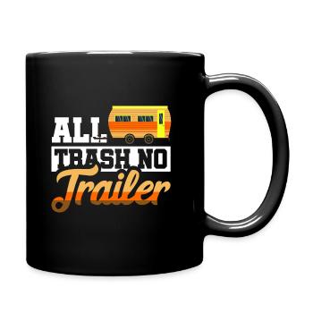 Redneck Trailer Park Geschenk I Wohnwagen - Tasse einfarbig - Schwarz - Rechts