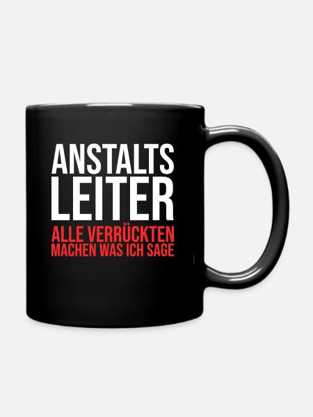 Anstaltsleitung Anstaltsleiter Anstaltsleiterin - Tasse einfarbig - Schwarz