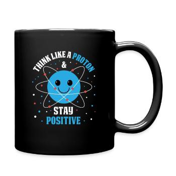 Pensez comme un proton et restez positif - Mug uni - noir - Droite