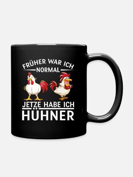 Hühner Henne lustiger Spruch Geschenkidee - Tasse einfarbig - Schwarz