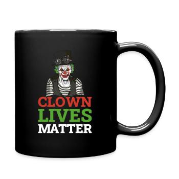 Clown Lives Matter Clown Geschenk - Tasse einfarbig - Schwarz - Rechts