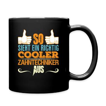 Zahntechniker Zahnarzthelfer Zahntechnik Geschenk - Tasse einfarbig - Schwarz - Rechts