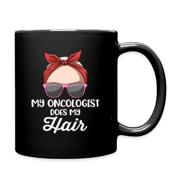 My Oncologist Does My Hair Brustkrebs Geschenk - Tasse einfarbig - Schwarz - Rechts