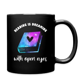 Reading is dreaming with open eyes Read books - Full Colour Mug - black - Right