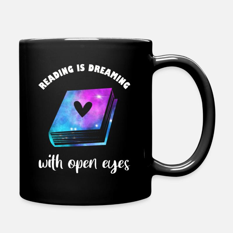 Reading is dreaming with open eyes Bücher lesen - Tasse einfarbig - Schwarz