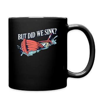 But Did We Sink Bootsführer Geschenk - Tasse einfarbig - Schwarz - Rechts