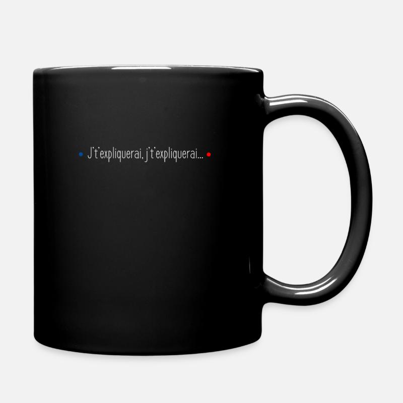 J't'expliquerai, J't'expliquerai... - Mug uni - noir