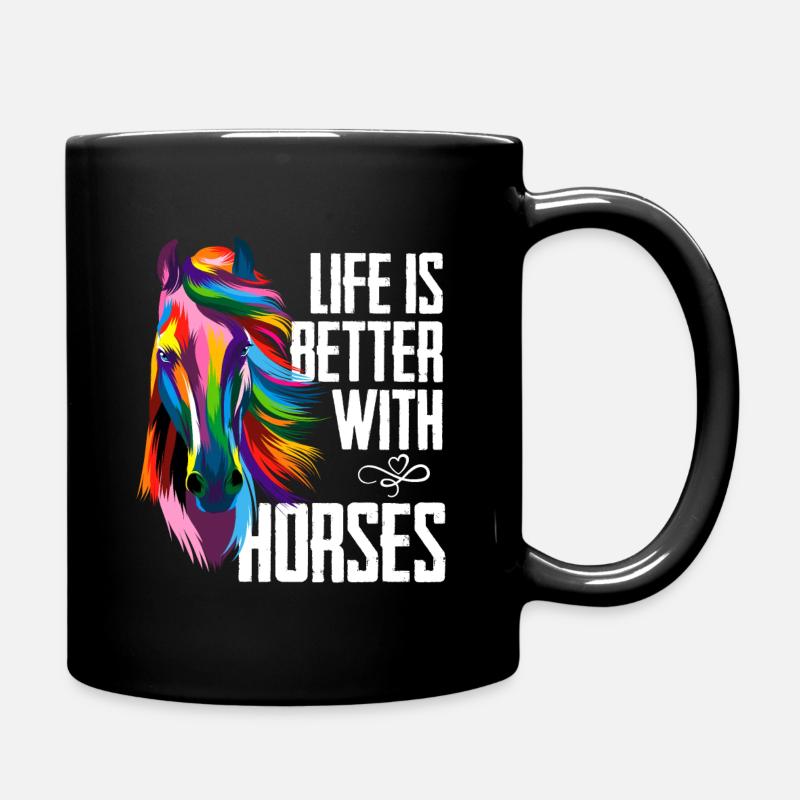 Das Leben ist besser mit Pferden - Tasse einfarbig - Schwarz