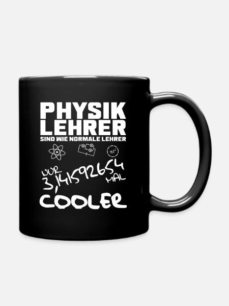 Physiklehrer sind 3,141592654 mal COOLER - Tasse einfarbig - Schwarz