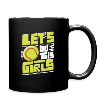 Softball Women Lets Do This Girls - Full Colour Mug - black - Right
