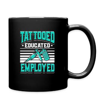 Tattoo Artist Tattooist Tattooed Educated Employed - Full Colour Mug - black - Right
