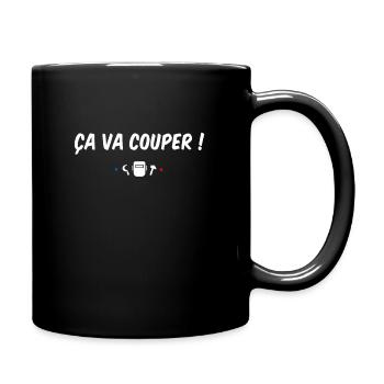 Ca va couper ! Réplique culte - French touch - Mug uni - noir - Droite