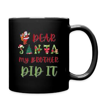 Dear Santa My Brother Did It Funny Christmas - Full Colour Mug - black - Right