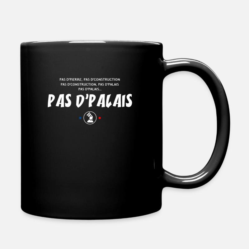 Pas de pierre, Pas de Palais ! Réplique - Mug uni - noir