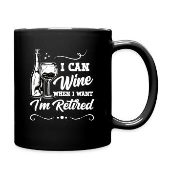 Retirement I Can Wine When I Want Im Retired - Full Colour Mug - black - Right