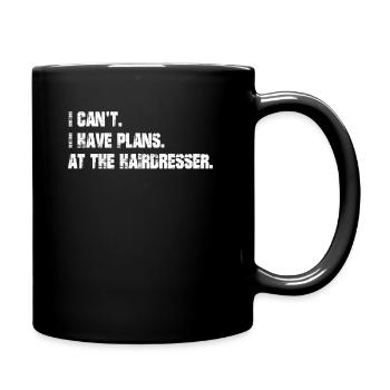 I have plans. At the hairdresser. - Full Colour Mug - black - Right