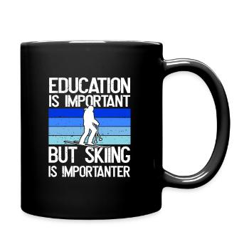 Bildung Ist Wichtig, Aber Ski Ist wichtiger - Tasse einfarbig - Schwarz - Rechts