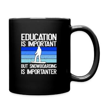 Bildung Ist Wichtig, Aber Snowboarding Ist - Tasse einfarbig - Schwarz - Rechts